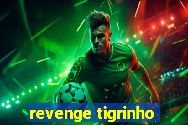 revenge tigrinho